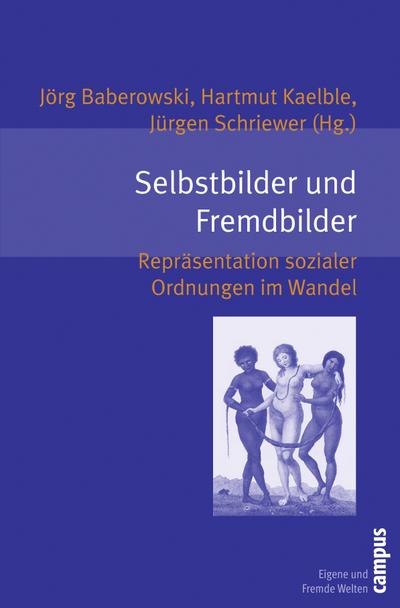 Selbstbilder und Fremdbilder : Repräsentation sozialer Ordnungen im Wandel - Jörg Baberowski