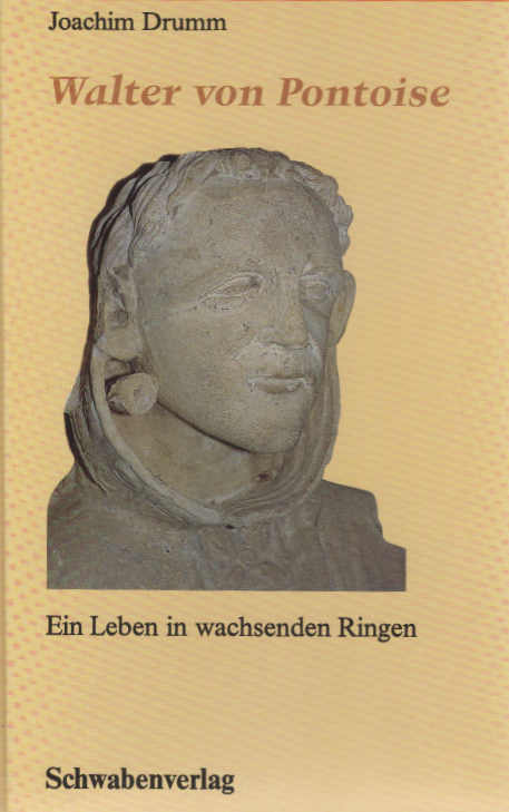 Walter von Pontoise : ein Leben in wachsenden Ringen. Mit einem Nachw. von Walter Kasper - Drumm, Joachim