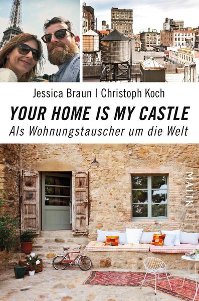 Your Home Is My Castle: Als Wohnungstauscher um die Welt - Braun, Jessica und Christoph Koch