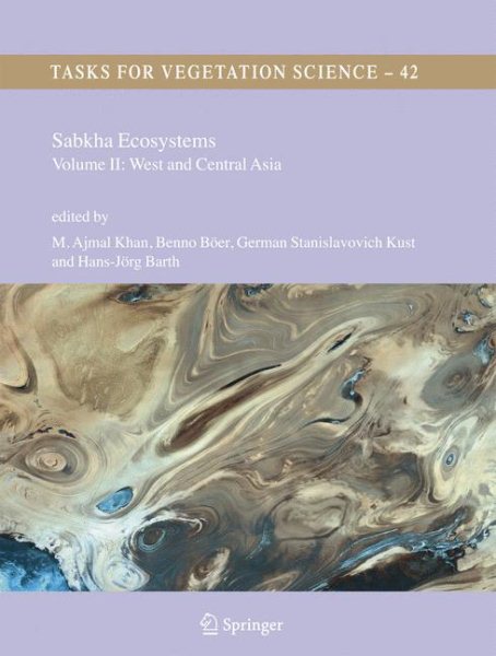 Sabkha Ecosystems : West And Central Asia - Khan, M. Ajmal (EDT); Boer, Benno (EDT); Kust, German S. (EDT); Barth, Hans-Jorg (EDT)