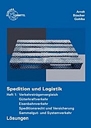 Spedition und Logistik Heft 1 Lösungen - Büscher Arndt