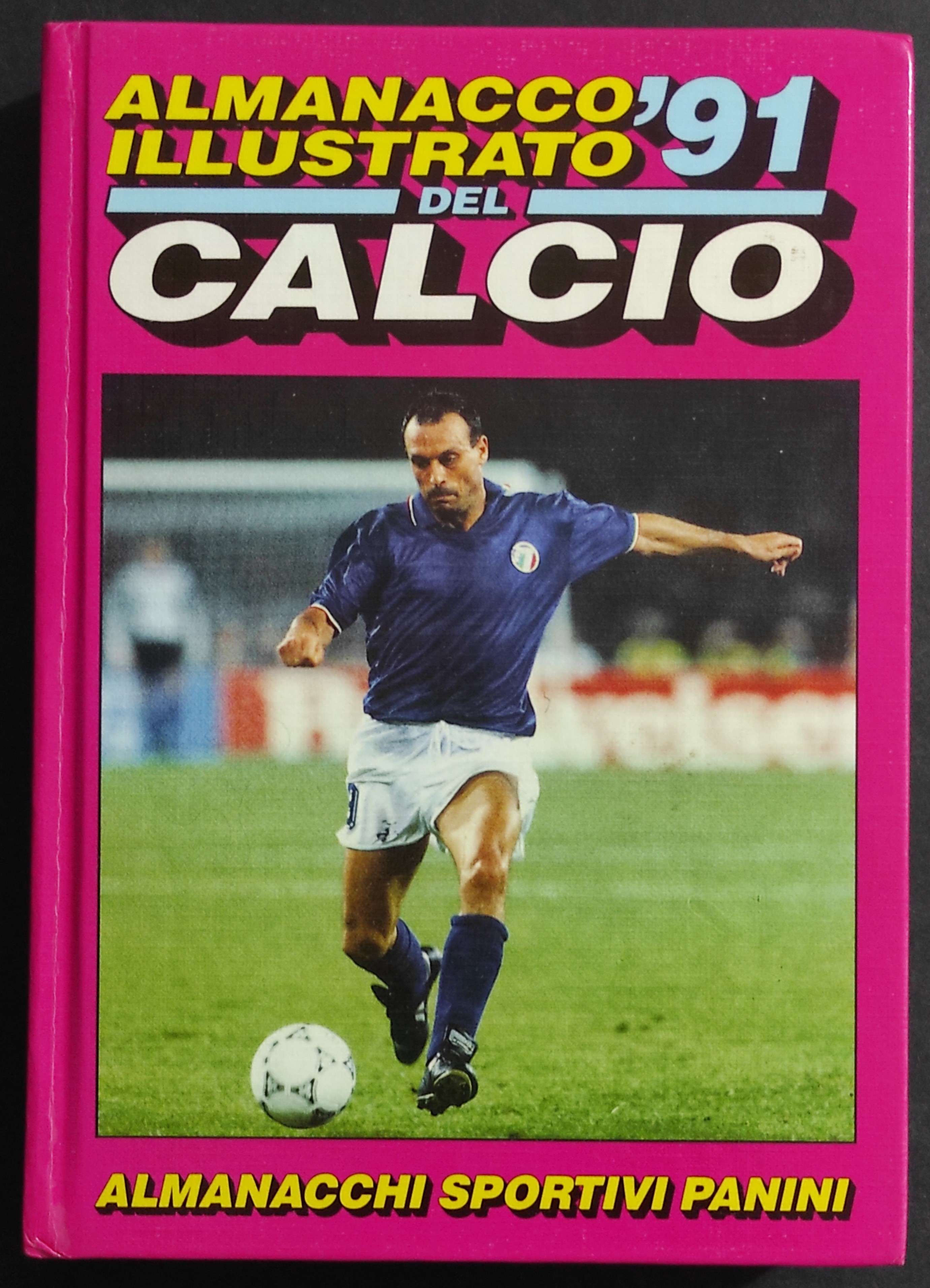 Almanacco Illustrato del Calcio '91 - A. Beltrami - Ed. Panini - 1991