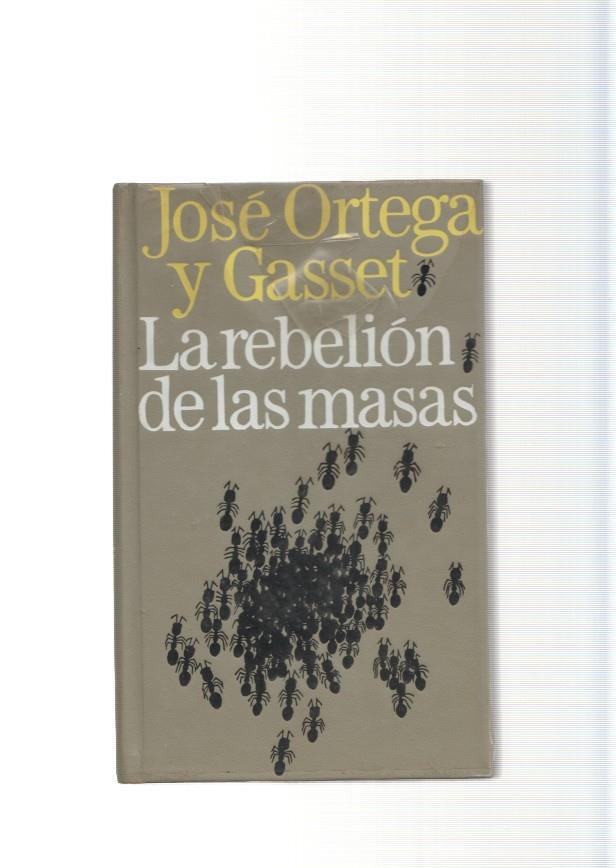 La rebelion de las masas - Jose Ortega y Gasset