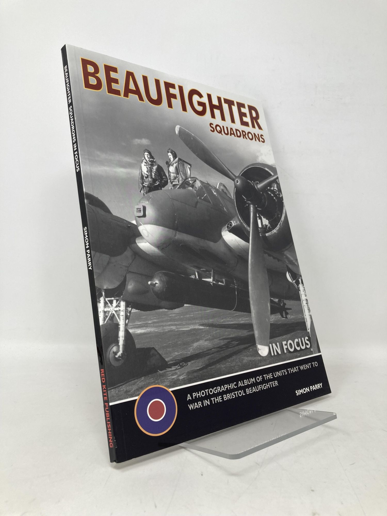 Beaufighter Squadrons : The Photographic History of the Bristol Beaufighter - Parry, Simon