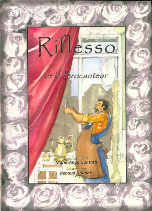 Riflesso et le brocanteur - Marie-Ange Gontara - Marie-Ange Gontara