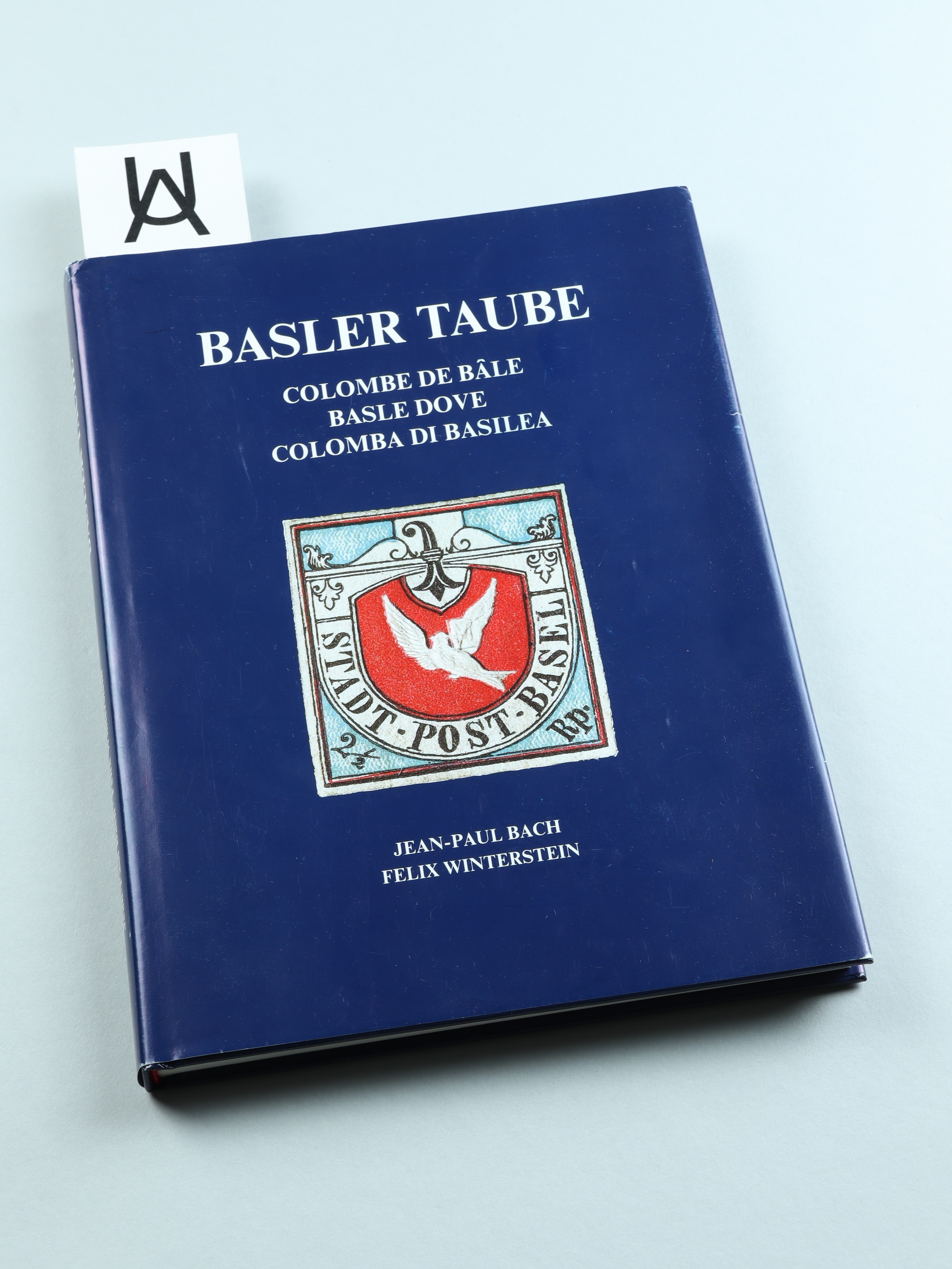 Basler Taube. Colombe de Bâle. Basle Dove. Colomba di Basilea. - Bach, Jean-Paul u. Felix Winterstein