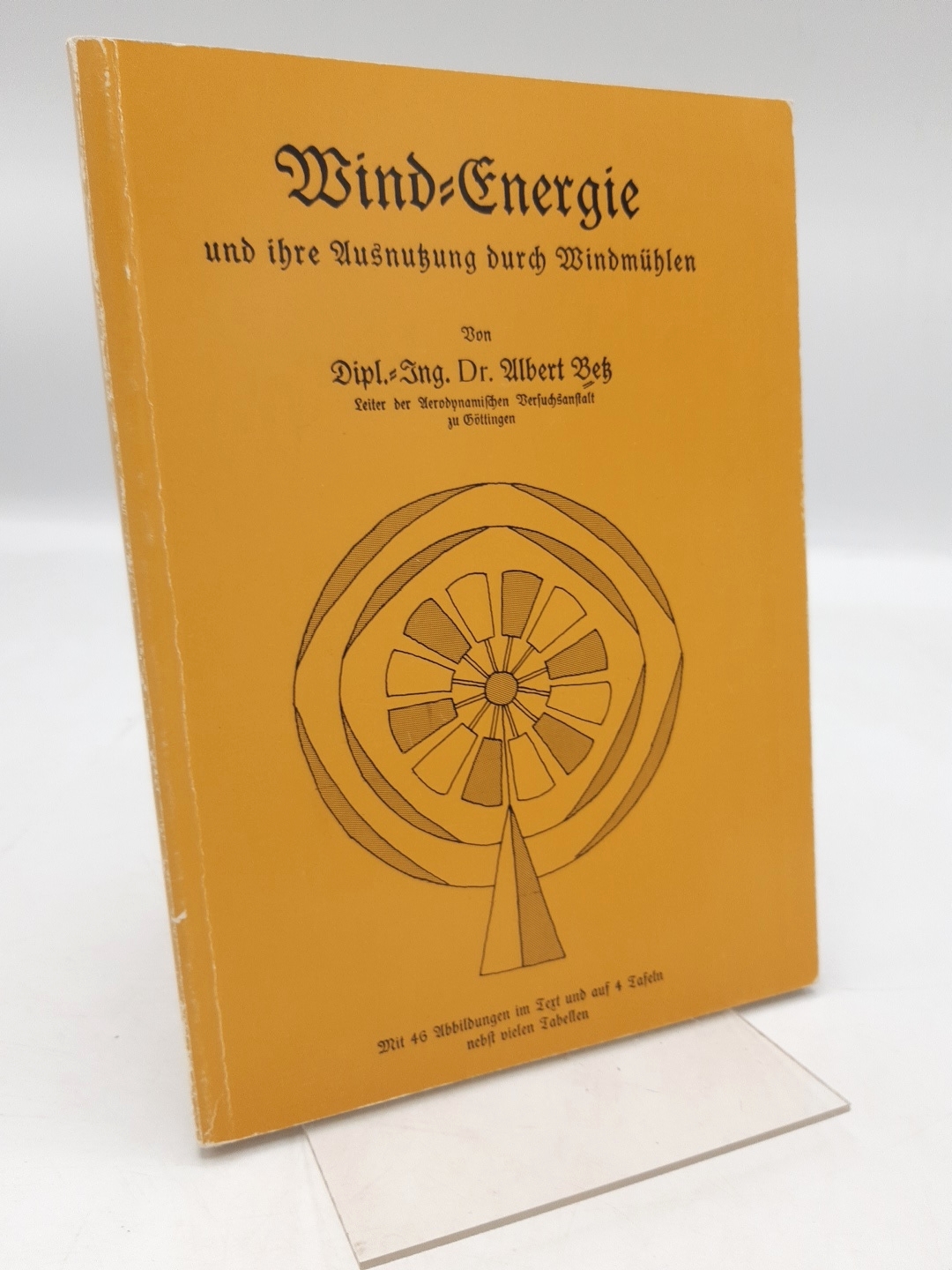 Wind-Energie und ihre Ausnutzung durch Windmühlen - Albert Betz