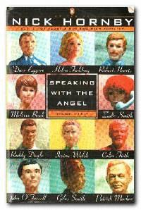 SPEAKING WITH THE ANGEL - NICK HORNBY