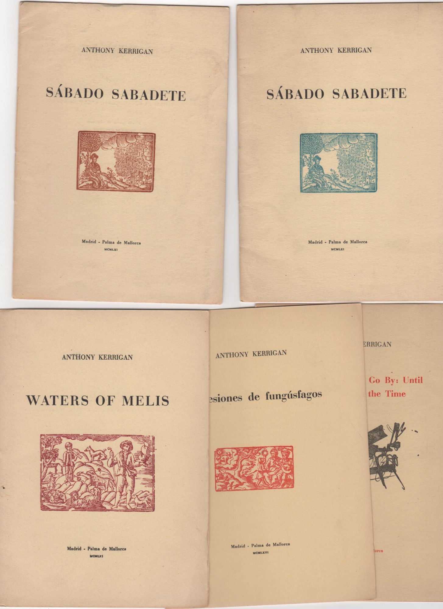 Five chapbooks; Sabado Sabadete (two variant wrappers), Waters of Melis, Confesiones de fungusfagos, and Watching the Girls Go By: Until Vedova Strik