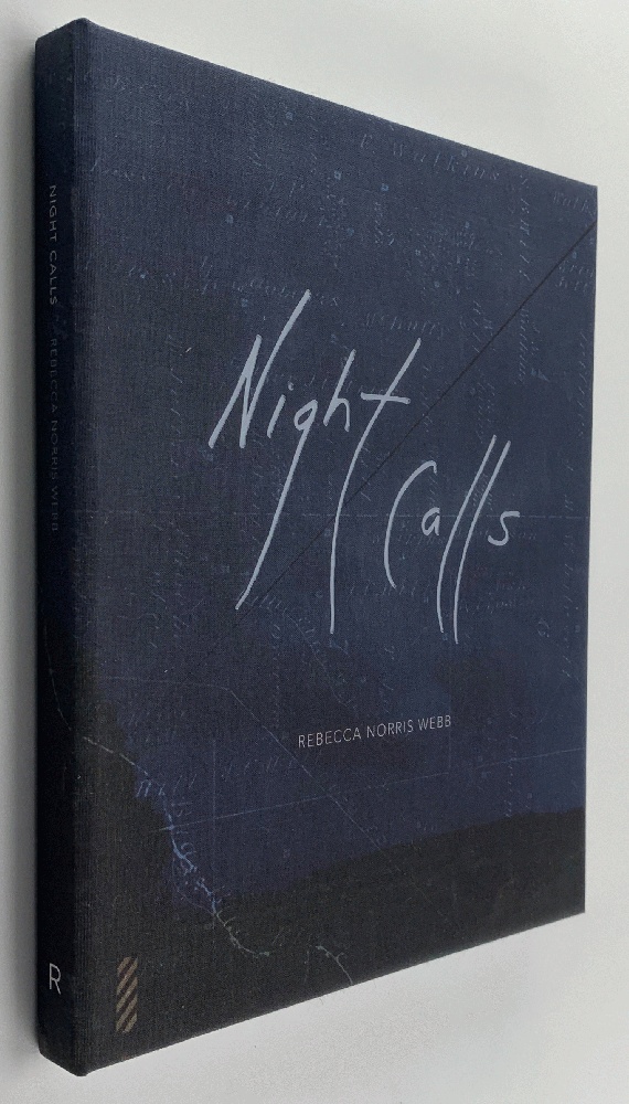 Rebecca Norris Webb: Night Calls — Radius Books