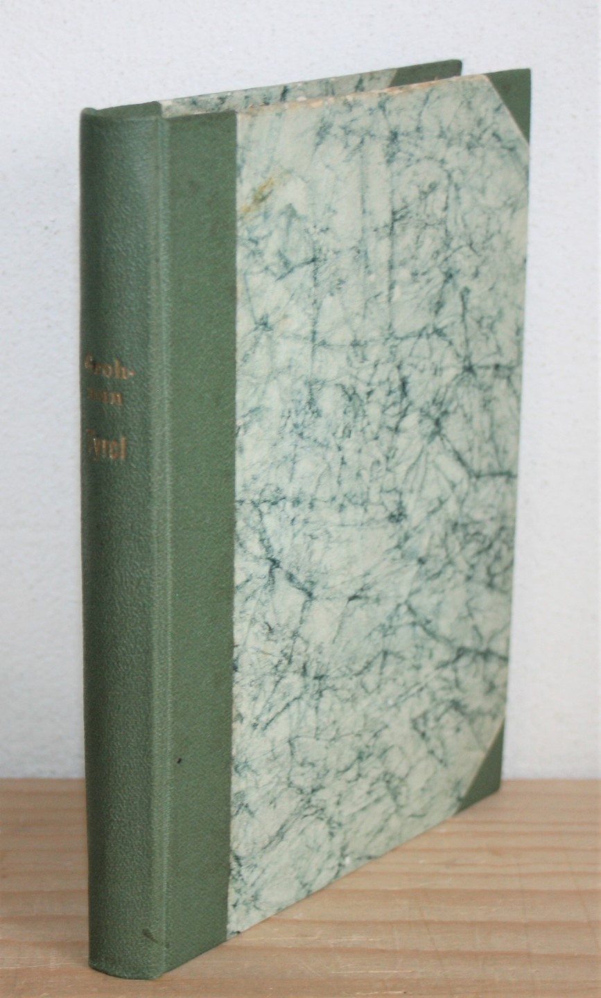 Tyrol And The Tyrolese: The People And The Land In Their Social, Sporting, and Mountaineering Aspects. - Baillie-Grohman, W. A.