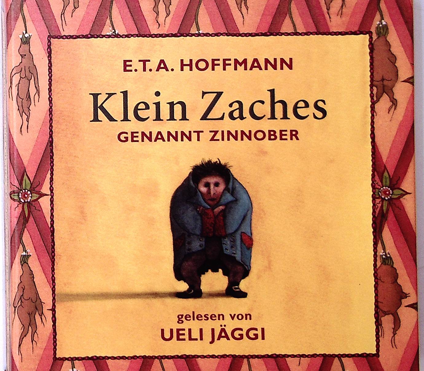 Klein Zaches genannt Zinnober: Ein Märchen - Hoffmann, E.T.A.