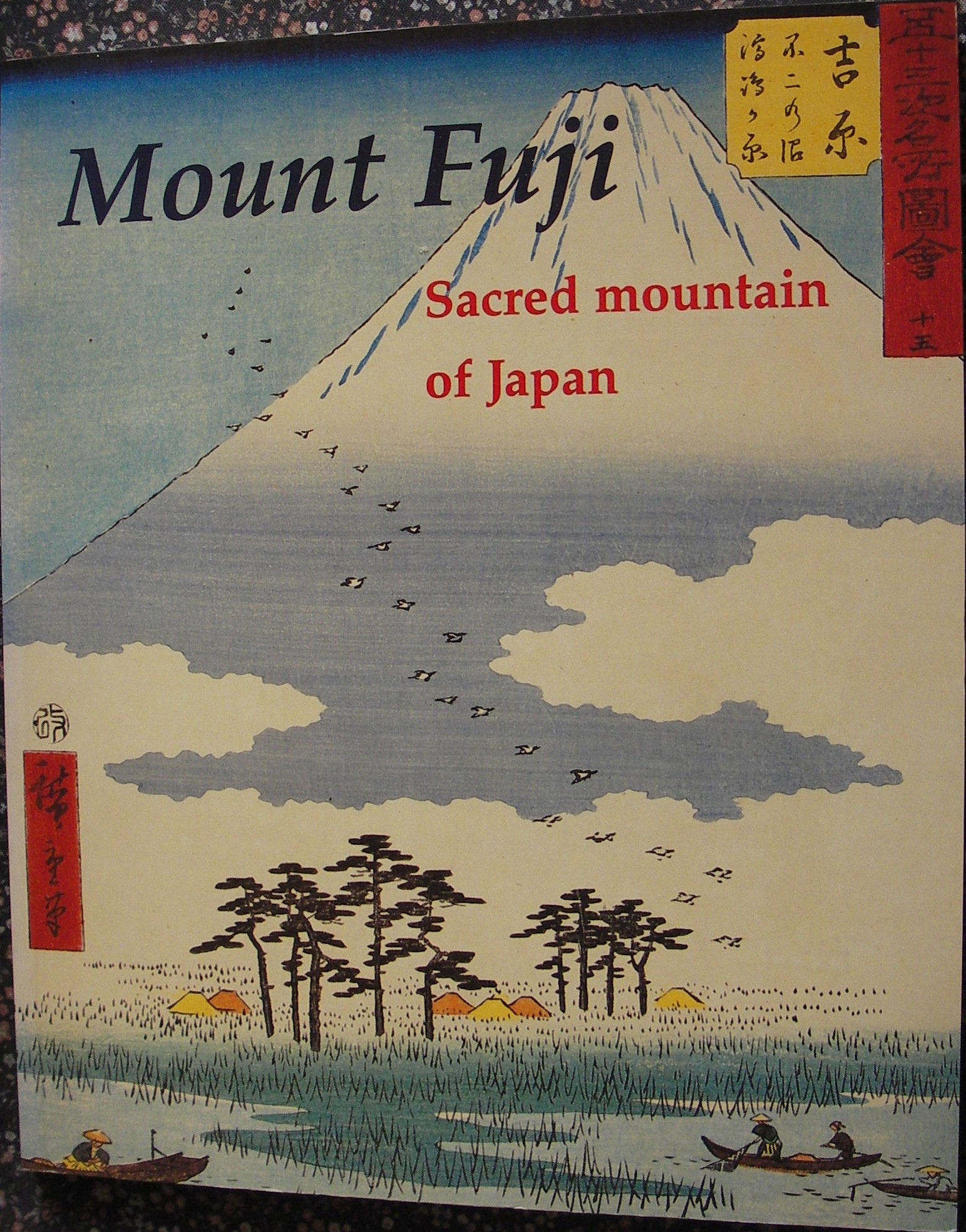 Mount Fuji: Sacred Mountain of Japan - Uhlenbeck, Chris; Molenaar, Merel