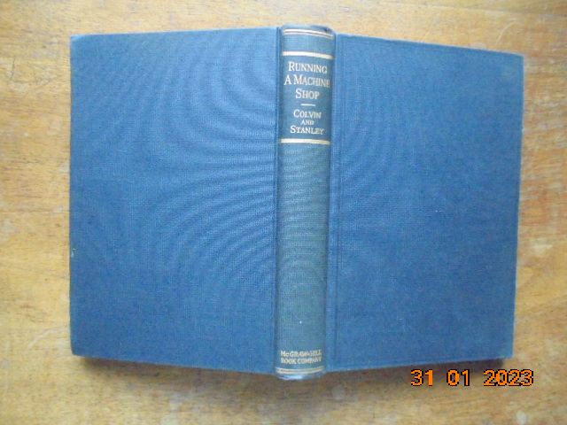 Running a Machine Shop Fred H. Colvin and Frank A. Stanley [Very Good] [Hardcover]