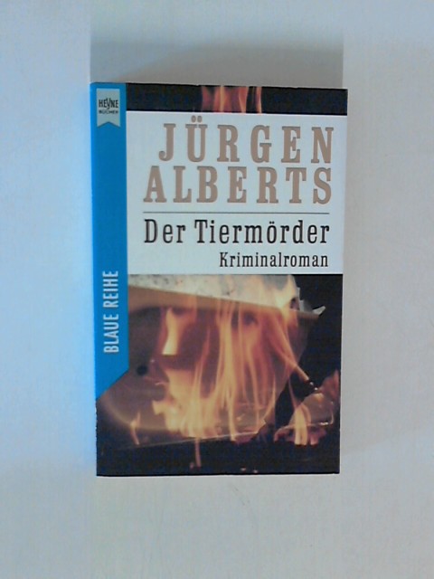 Der Tiermörder. Kriminalroman. ( Blaue Reihe). - Alberts, Jürgen