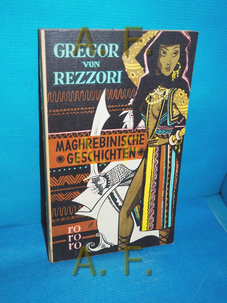 Maghrebinische Geschichten. Mit 28 Vignetten vom Verf. / rororo , 259 - Rezzori, Gregor von