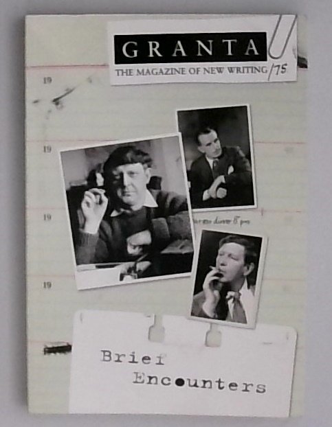 Granta 75: Brief Encounters (Granta: The Magazine of New Writing) - Jack, Ian