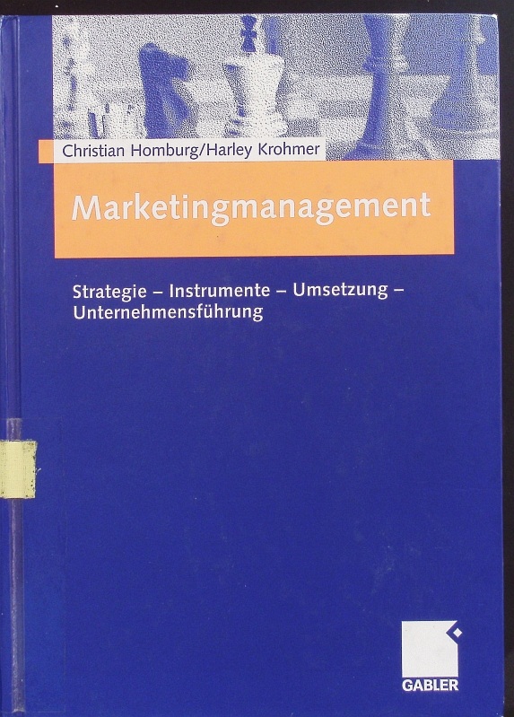Marketingmanagement. Strategie - Instrumente - Umsetzung - Unternehmensführung. - Homburg, Christian