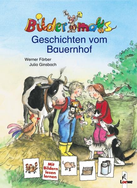 Bildermaus-Geschichten vom Bauernhof - Färber, Werner und Julia Ginsbach