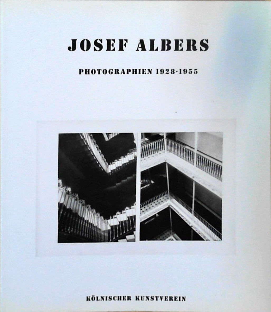 Josef Albers Photographien 1928-1955 - Stockebrand, Marianne, Nicholas F Weber und Brenda Danilowitz