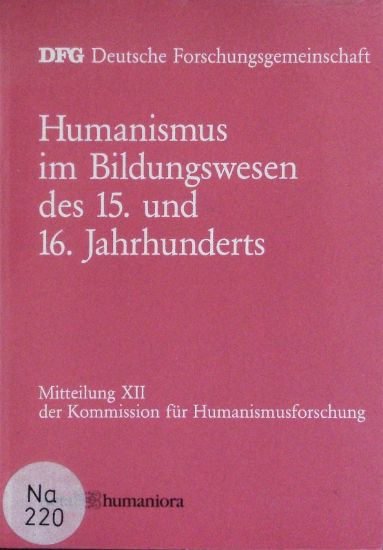 Humanismus im Bildungswesen des 15. und 16. Jahrhunderts. - Reinhard, Wolfgang