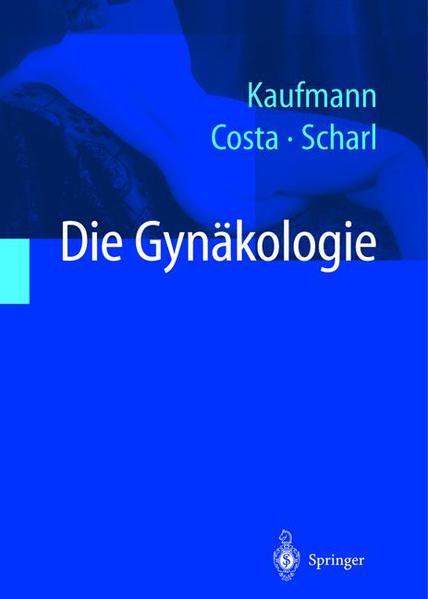 Die Gynäkologie - Costa, Serban-Dan, Manfred Kaufmann und Anton Scharl