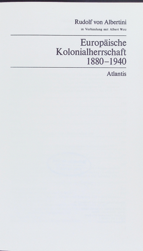 Europäische Kolonialherrschaft. 1880 - 1940. - Albertini, Rudolf von