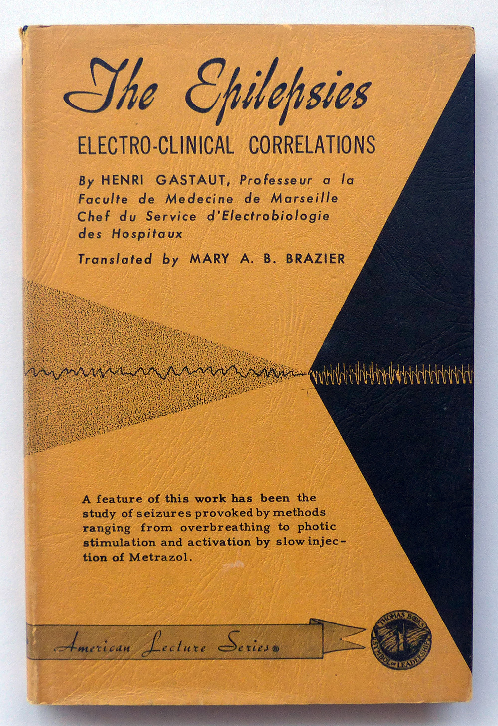 The Epilepsies. Electro-clinical correlations by GASTAUT, Henri 