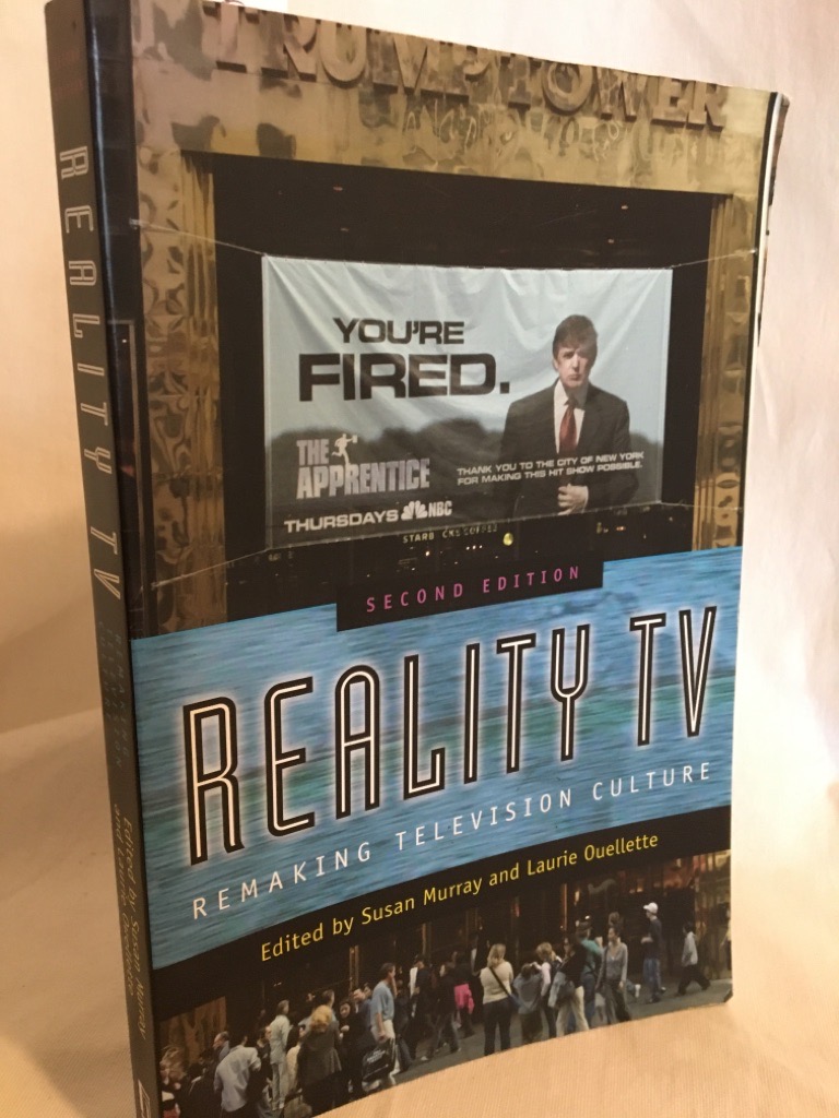 Reality TV: Remaking Television Culture. - Ouellette, Laurie and Susan Murray (Ed.)