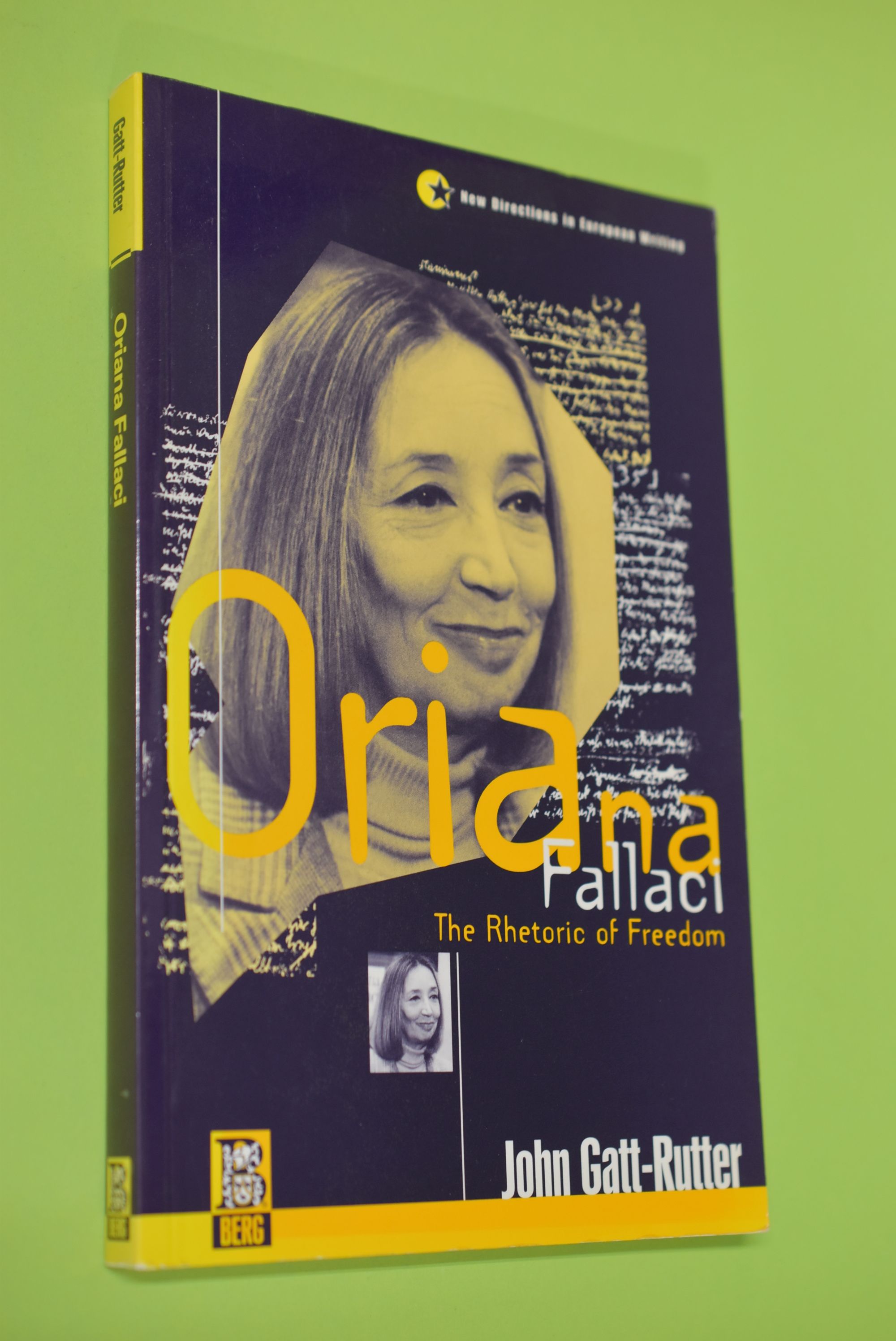 Oriana Fallaci: The Rhetoric of Freedom (New Directions in European Writing - Gatt-Rutter, John