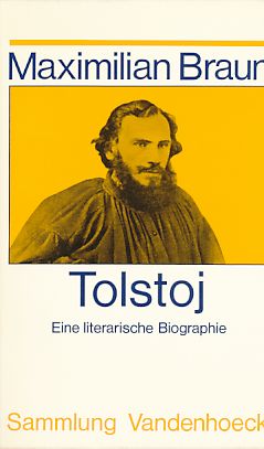 Tolstoj. Eine literarische Biographie. Sammlung Vandenhoeck - Braun, Maximilian