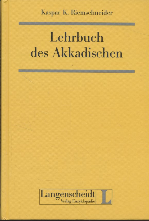 Lehrbuch des Akkadischen. - Riemschneider, Kaspar K.