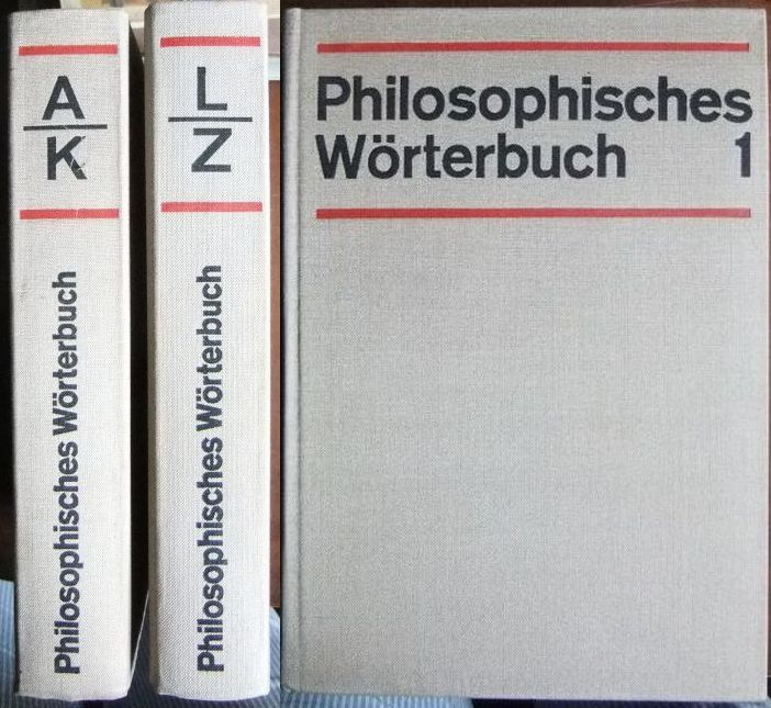 Philosophisches Wörterbuch. 2 Bde. Bd.1: A bis Kybernetik, Bd.2: Lamaismus bis Zweckmäßigkeit. - Klaus, Georg (Hrsg.) und Manfred Buhr (Hrsg.)