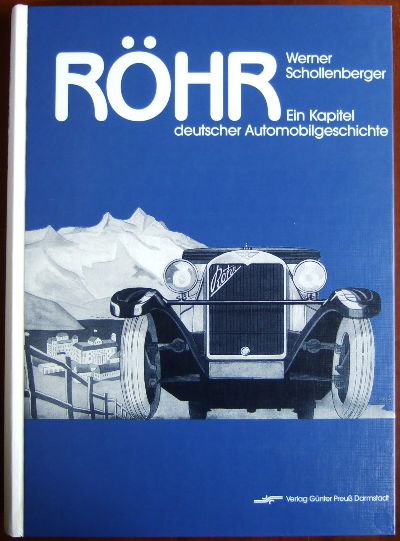 Röhr - Ein Kapitel deutscher Automobilgeschichte. - Schollenberger, Werner