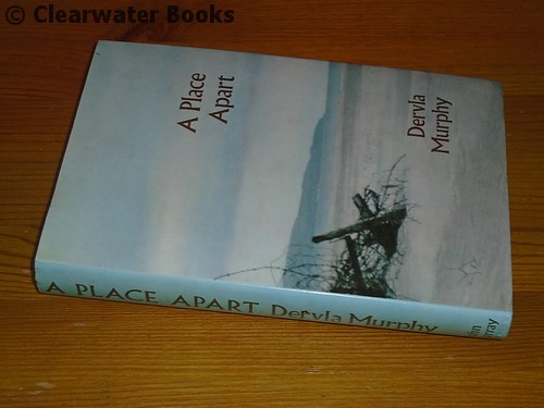 A Place Apart. DERVLA MURPHY. [Very Good] [Hardcover]