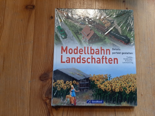 Modellbahn-Landschaften : Details perfekt gestalten - Tiedtke, Markus, 1960- ; Heidbreder, Kurt