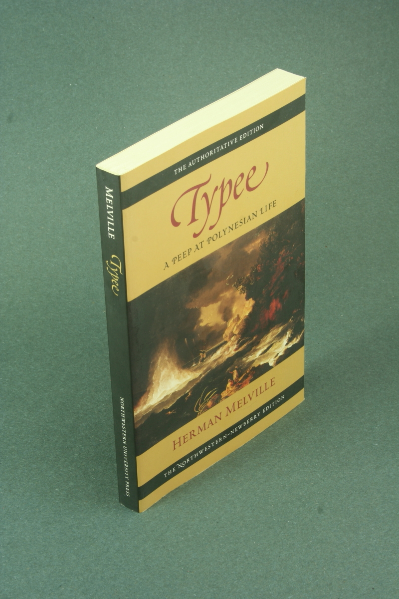 Typee: a peep at Polynesian life. Edited by Harrison Hayford, Hershel Parker, G. Thomas Tanselle - Melville, Herman, 1819-1891