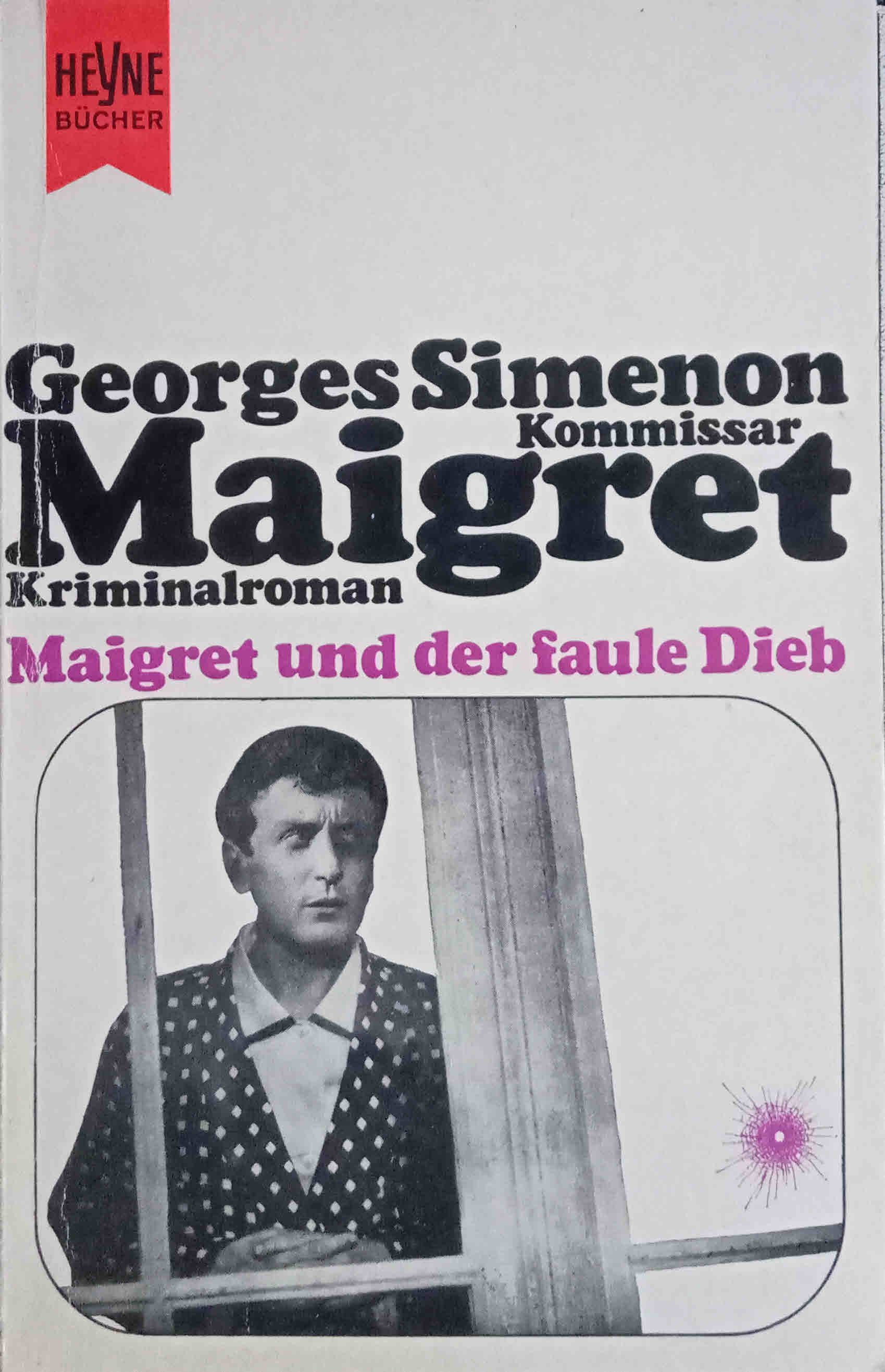 Maigret und der faule Dieb : Kriminalroman. [Dt. Übers. von Hansjürgen Wille u. Barbara Klau] / Heyne-Bücher ; Bd. K 61 - Simenon, Georges