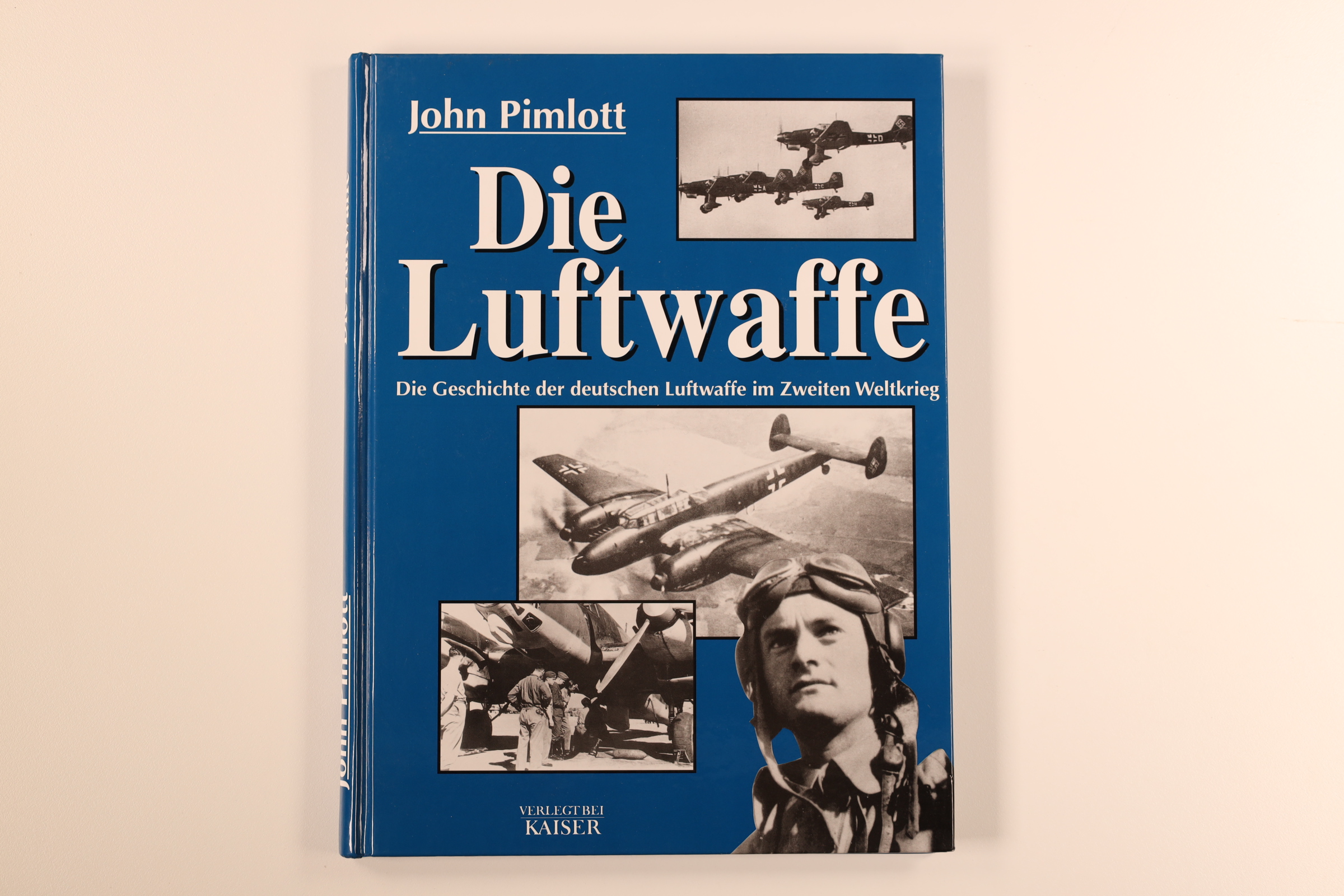 DIE LUFTWAFFE. Die Geschichte der deutschen Luftwaffe im Zweiten Weltkrieg - Pimlott, John