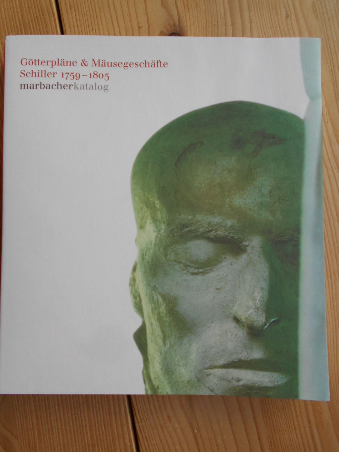 Götterpläne & Mäusegeschäfte : Schiller 1759 - 1805 ; [zur Ausstellung 