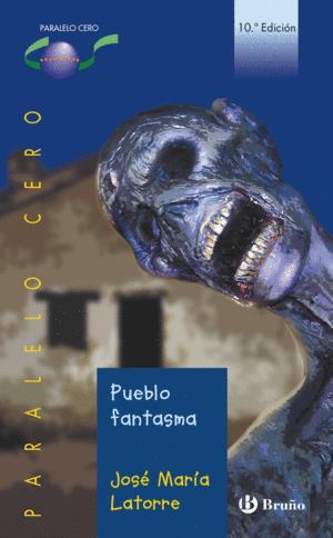 PUEBLO FANTASMA - LATORRE, JOSÉ M