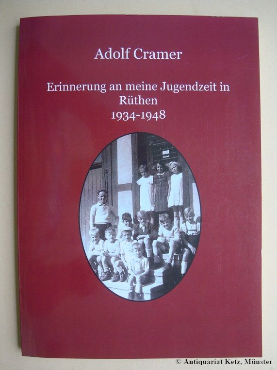 Erinnerung an meine Jugendzeit in Rüthen 1934-1948. Mit CD. - Cramer, Adolf