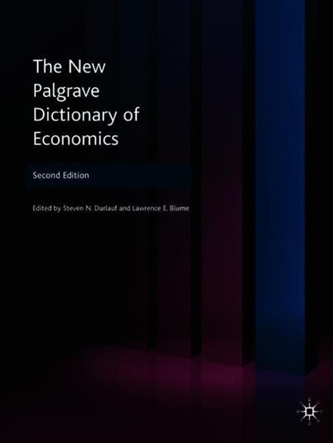 New Palgrave Dictionary of Economic - Durlauf, Steven N.|Blume, Lawrence