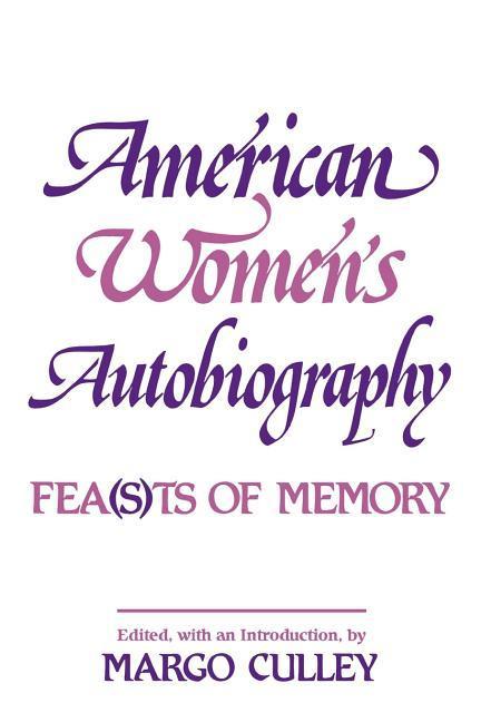 American Women\\ s Autobiograph - Culley, Margaret M.