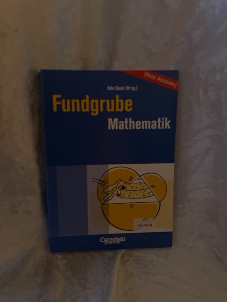 Fundgrube - Sekundarstufe I: Fundgrube Mathematik - Flade, Lothar, Martin Liepach und Benno Mohry