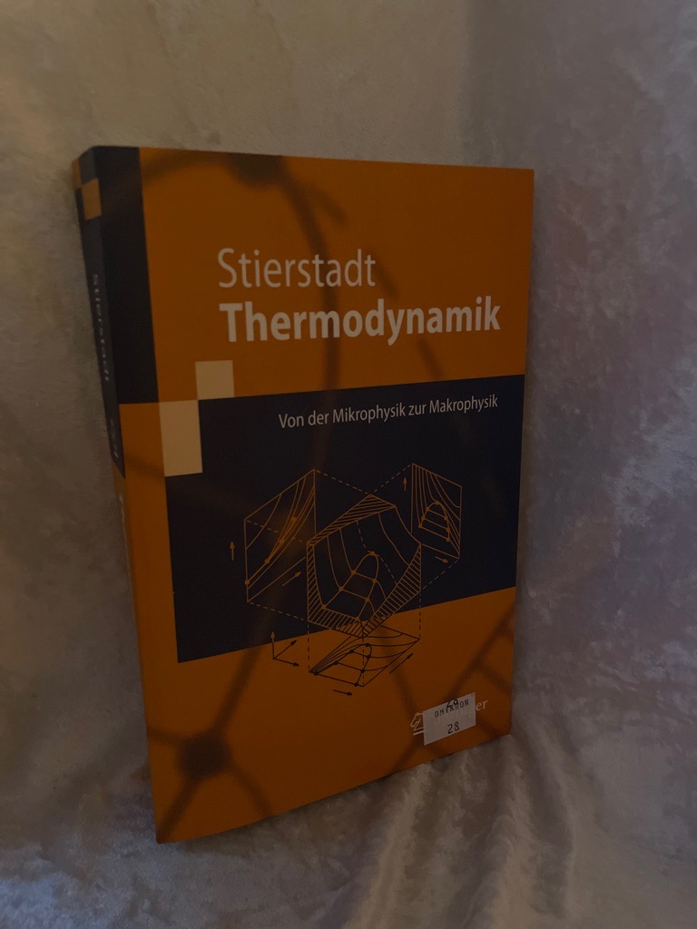 Thermodynamik: Von der Mikrophysik zur Makrophysik (Springer-Lehrbuch) (German Edition) - Stierstadt, Klaus
