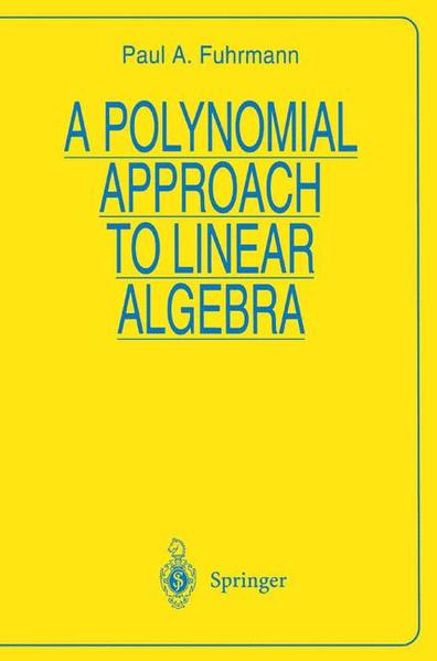 A Polynomial Approach to Linear Algebra (Universitext). - Fuhrmann, Paul A.