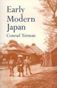 Totman, C: Early Modern Japan - Totman, Conrad