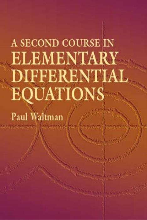 A Second Course in Elementary Differential Equations - Waltman, Paul