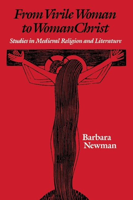 From Virile Woman to Womanchrist - Newman, Barbara
